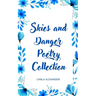Skies and Danger Poetry Collection