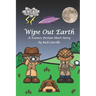 Wipe Out Earth - A Science Fiction Short Story