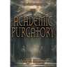 Academic Purgatory: Stuck in the Middle