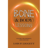 Bone (& Body) Lessons: Culture, Measurement, and Language