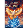 Let Thy Kingdom Come
