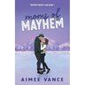 Moms of Mayhem: A Small Town Single Mom Hockey Romance