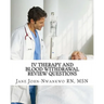 IV Therapy and Blood Withdrawal Review Questions: Intravenous Therapy and Blood Withdrawal
