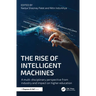 The Rise of Intelligent Machines: A Multi-disciplinary Perspective from Industry and Impact on Higher Education