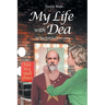 My Life with Dea: An Unexpected Love Story
