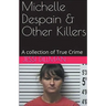 Michelle Despain & Other Killers