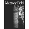 Memory Field: A Travelogue of Forgetting