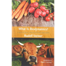 What Is Biodynamics?: A Way to Heal and Revitalize the Earth