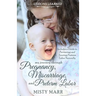 Lessons Learned: My Journey through Pregnancy, Miscarriage, and Preterm Labor