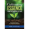Cultivating Essence from the Matrix of Soul: Sustainable Systems for a Flourishing Humanity