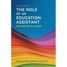 The Role of an Education Assistant, Second Edition: Supporting Inclusion