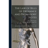 The Law of Bills of Exchange and Promissory Notes [microform]: Being an Annotation of "The Bills of Exchange Act, 1890"