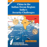 China in the Indian Ocean Region: India's Security Challenges