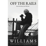 Off the Rails: An Australian Novel