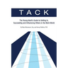 Tack: The Young Adult's Guide to Getting In, Succeeding and Influencing Others in the Work World