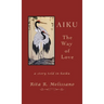 AIKU The Way of Love: A story told in Haiku