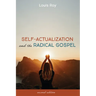 Self-Actualization and the Radical Gospel: Second Edition