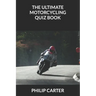 The Ultimate Motorcycling Quiz Book