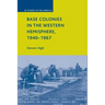 Base Colonies in the Western Hemisphere, 1940-1967