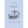 Body, Vessel and Sea of Self