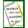 Nostalgic Large Print Cryptograms: The 1950s