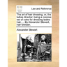 The art of hair dressing, or, the ladies director; being a concise set of rules for dressing ladies hair, ... By Alexander Stewart, hair-dresser.