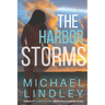 The Harbor Storms