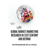 Global Market/Marketing Research in 21st Century and Beyond
