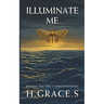 Illuminate Me: Poetry for Life's Uncertainties