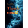 Thunderstruck!: The Deliverance Ministry of John Wesley Today
