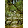 Tales of the South Carolina Low Country
