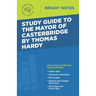 Study Guide to The Mayor of Casterbridge by Thomas Hardy