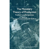 The Monetary Theory of Production: Tradition and Perspectives
