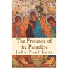 The Presence of the Paraclete: the gifts and the fruits of the Holy Spirit