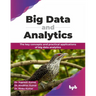 Big Data and Analytics: The key concepts and practical applications of big data analytics (English Edition)