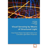 Visual Servoing by Means of Structured Light