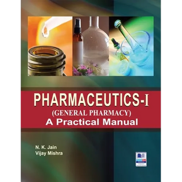 PharmaceuticsI (General Pharmacy): A Practical Manual