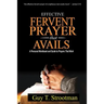 Effective Fervent Prayer That Avails: A Personal Workbook And Guide To Prayers That Work