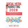 Social Media Marketing 2019: Secret Strategies to Become an Influencer of Millions on Facebook & other social Media and Advertise Yourself and Your Pe