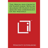 The Origin And Growth Of Plato's Logic With An Account Of Plato's Style And Of The Chronology Of His Writings