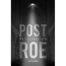 Post Roe Reformation