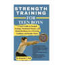 Strength Training for Teen Boys: A Teen's Guide to Strength Training, Nutritional Mastery, and Mental Resilience for a Powerful, Confident, and Health