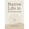 Native Life in Travancore