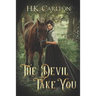 The Devil Take You