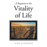 A Requiem to the Vitality of Life