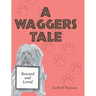 A Waggers Tale