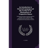 An Introduction to Universal Language and Me-Ta-Phy-Si-Cal Ellustrations of Progenitive Names: Designating the Natural Specifick Operative Energies, P
