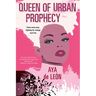 Queen of Urban Prophecy