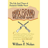 Max Brand: Western Giant: The Life and Times of Frederick Schiller Faust