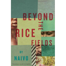 Beyond the Rice Fields